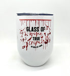 Stainless Steel Wine Tumbler True Crime