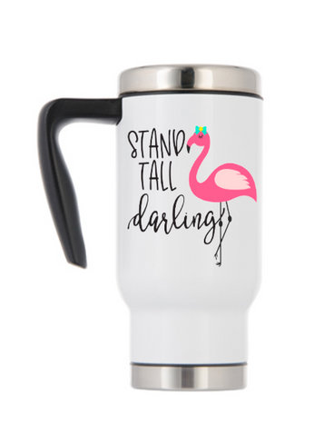 Travel Mug With Handle - Stand Tall Darling