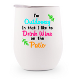 Stainless Steel Wine Tumbler -I'm Outdoorsy