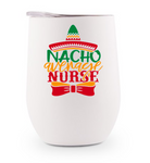 Stainless Steel Wine Tumbler - Nurse- Nacho Average Nurse