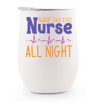 Stainless Steel Wine Tumbler - Nurse All Night