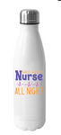 Stainless Steel Water Bottle - Nurse All Night