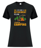 I Do Have a Retirement Plan.. I Plan on Camping