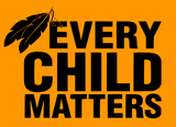Orange Shirt Day- Every Child Matters