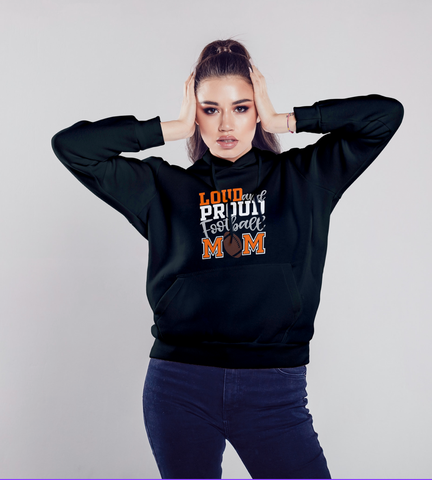 Loud Proud Football Mom Unisex Hoodie/Tshirt